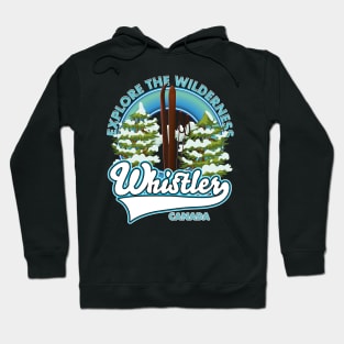 Whistler Canada,explore the wilderness, ski logo Hoodie